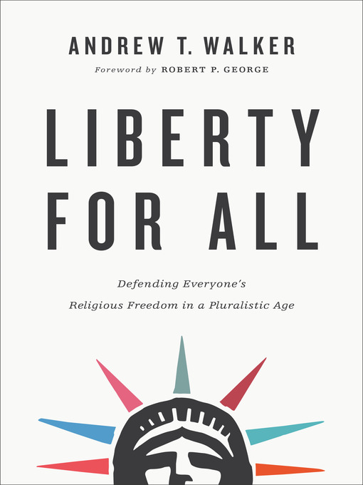 Title details for Liberty for All by Andrew T. Walker - Available